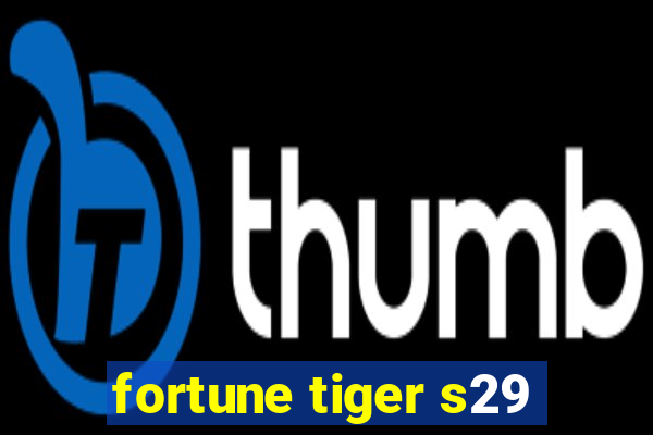 fortune tiger s29